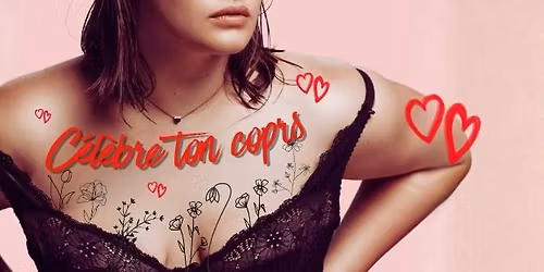 une exp\u00e9rience immersive \ud83d\udc95Fais de ton corps ton ami \ud83d\udc95c\u00e9l\u00e8bre-le