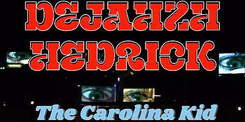 Dejahzh Hedrick: The Carolina Kid, A Live Stand Up Comedy Special Taping