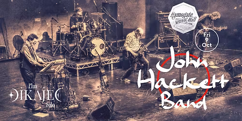 The John Hackett Band + Dikajee (solo) at Ramsgate Music Hall