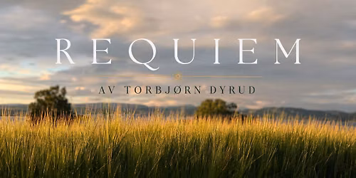 Allehelgenskonsert \/\/ Requiem av Torbj\u00f8rn Dyrud