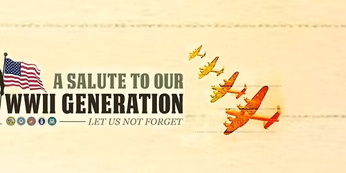Movie Premiere - A Salute to Our WWII Generation