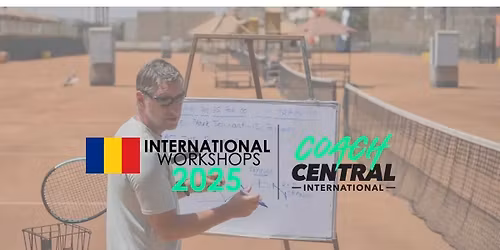 INTERNATIONAL COACH WORKSHOP (BUCHAREST, ROMANIA) - 2-DAY TICKET (Mark Tennant, GBR)