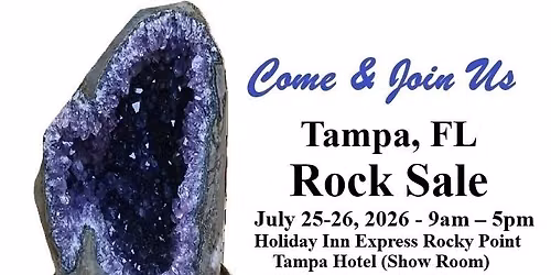 Gem Amethyst Rock Fossil Sale July 25, 26 (9am - 5pm) - (Tampa, FL)