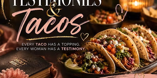 Testimonies & Tacos