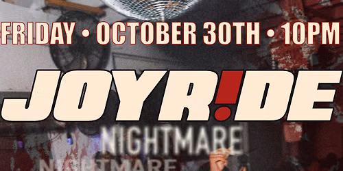 JOYRIDE NIGHTMARE (HALLOWEEN)