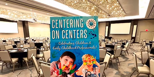 31st Annual Centering on Centers Conference (2026)