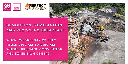 QMCA Networking Event 29 July 2026 - Demolition, Remediation and Recycling