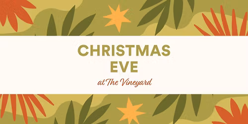 Christmas Eve at The Vineyard