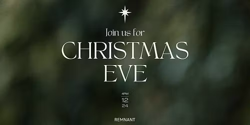 Christmas Eve at Remnant