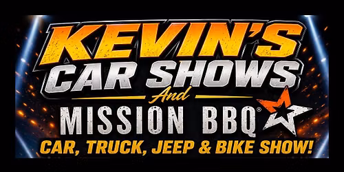 Kevin's Car Show's and Mission BBQ Car, Truck, Jeep, & Bike Show!