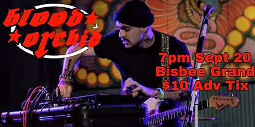 Blood Orchid at The Bisbee Grand Hotel
