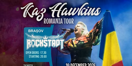 Concert Kaz Hawkins | Bra\u0219ov | Rockstadt 19 dec. 2025
