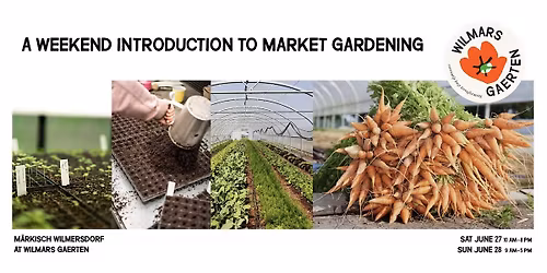 A Weekend Introduction to Market Gardening (June 27-28)