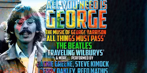 All You Need Is George: An All-Star Celebration of George Harrsion