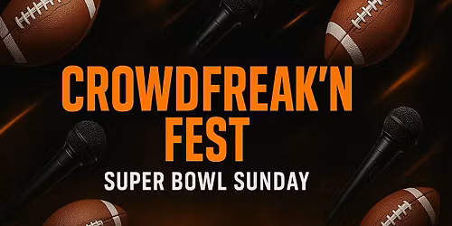 CrowdFreak'n Fest - The CrowdFreak Bowl: Super Bowl Hotel Takeover