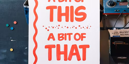 A Bit of This, A Bit of That \u2014 a solo exhibition by Kelly Golden