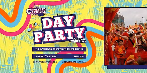 Carnival Day Party - in aid of Cowley Road Works