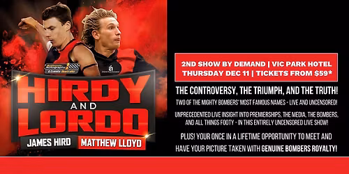 By Popular Demand - 2nd show added to see Hirdy & Lordo LIVE!