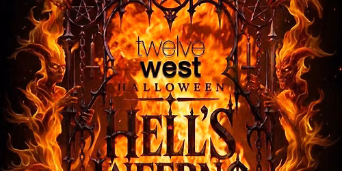 HELL'S INFERNO AT TWELVE WEST - FRIDAY