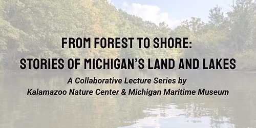 From Forest to Shore: Stories of Michigan's Land and Lakes- Fossil Ecology of the Great Lakes 