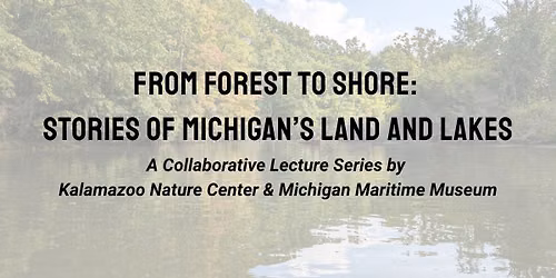 From Forest to Shore: Stories of Michigan's Land and Lakes- Fossil Ecology of the Great Lakes