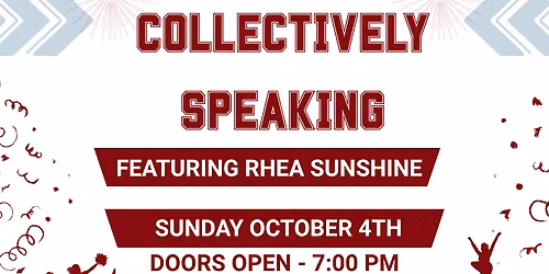 Collectively Speaking - Homecoming featuring Rhea Sunshine