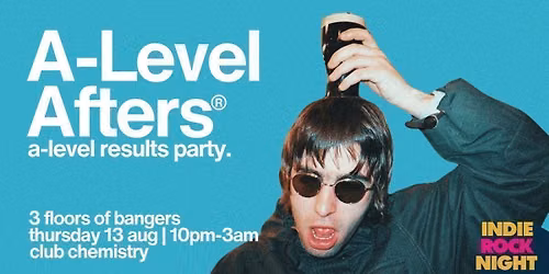 Indie Rock Night \u2219 A-LEVEL RESULTS PARTY | Canterbury *8 \u00a35 TICKETS LEFT*