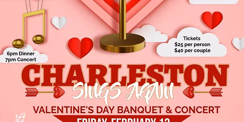 SGMA of West Virginia Presents Charleston Sings Again Valentine\u2019s Banquet & Concert