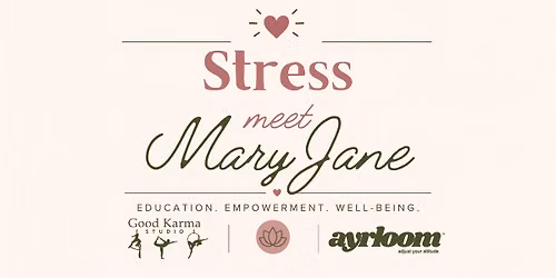 Stress Meet Mary Jane