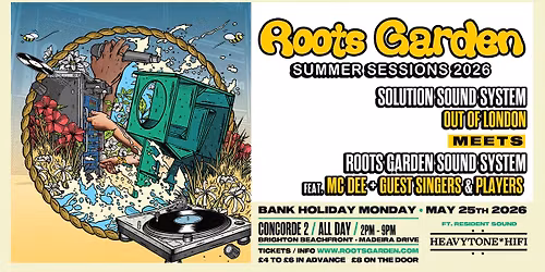 ROOTS GARDEN SUMMER SESSIONS 2026 \/\/ Reggae sound system alldayer \/\/ Brighton beachfront