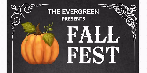 FALL FEST AT THE EVERGREEN