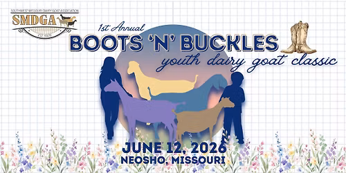 SMDGA's 1st Annual Boots 'N' Buckles YOUTH Dairy Goat Classic