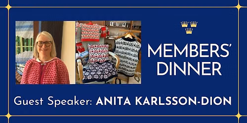 Members' Dinner with Special Guest: Anita Karlsson-Dion