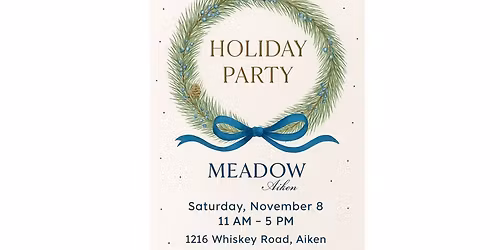 Meadow Aiken's Second Annual Holiday Open House