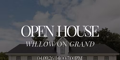 Willow on Grand Open House