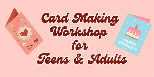 Card Making Workshop