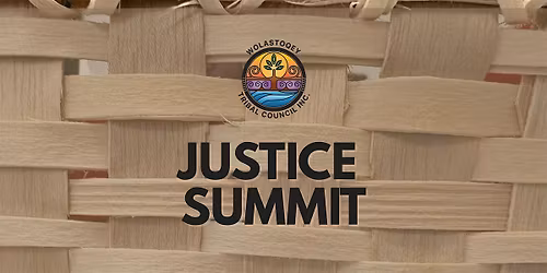 Wolastoqey Tribal Council Inc. Justice Summit