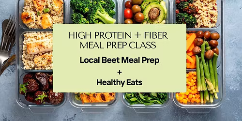 High Protein + Fiber Meal Prep Class