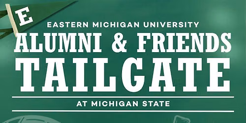 EMU Alumni & Friends Tailgate at MSU