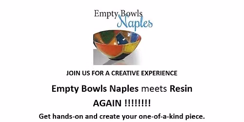 EMPTY BOWLS NAPLES meets RESIN   AGAIN !!!!!!