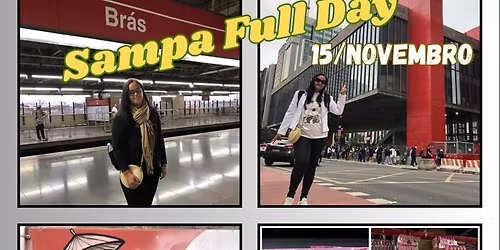 Sampa Full Day \ud83d\udecd\ufe0f\u26e9\ufe0f\ud83c\udf06 - 15\/nov