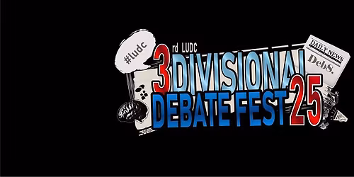 3RD LUDC DIVISIONAL DEBATE FEST 2025