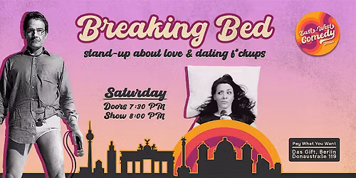 Breaking Bed: English Stand-up About Love & Dating F*ckups 25.04.26