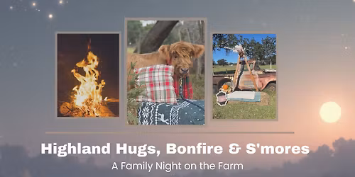 Highland Hugs, Bonfire & S'mores