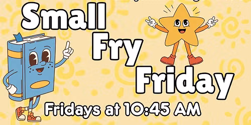 Small Fry Friday