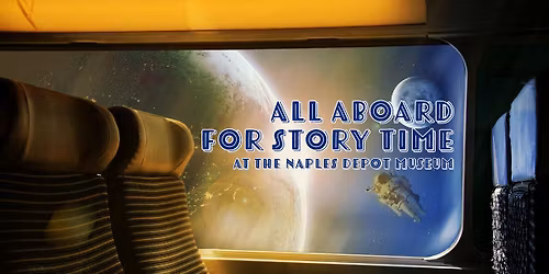 All Aboard for Story Time at the Naples Depot Museum