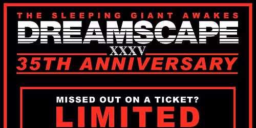 DREAMSCAPE 35th ANNIVERSARY @ CONCORDE 2 - BRIGHTON