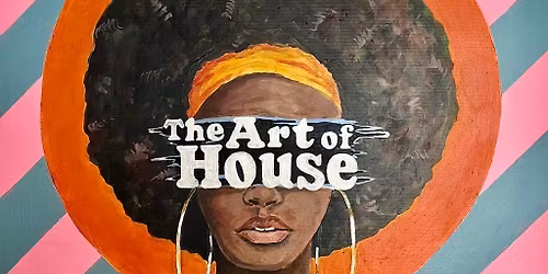 The Art of House: 6.6.26