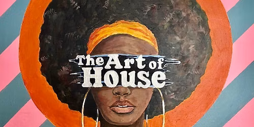 The Art of House: 6.6.26