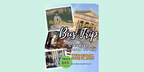 Bus Trip to CLEVELAND MUSEUM OF ART